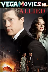 Allied (2016) Dual Audio {Hindi-English} 480p [400MB] | 720p [1.3GB] | 1080p [3GB]