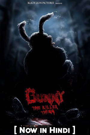 [18+] Bunny the Killer Thing (2015) Dual Audio {Hindi-English} 480p [300MB] | 720p [900MB] | 1080p [2GB]