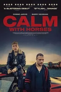 Calm with Horses (2019) Full Movie In English 480p [350MB] | 720p [900MB]