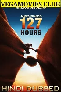 127 Hours (2010) Dual Audio {Hindi-English} 480p [300MB] | 720p [800MB] | 1080p [1.7GB]