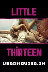 [18+] Little Thirteen (2012) Dual Audio Hindi 480p [250MB] || 720p [800MB]