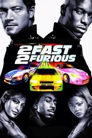 2 Fast 2 Furious (2003) Dual Audio {Hindi-English} 480p [400MB] | 720p [1GB] | 1080p [2.6GB] | 2160p 4K