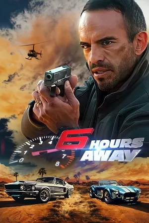 6 Hours Away (2024) Dual Audio [Hindi + English] WeB-DL 480p [300MB] | 720p [900MB] | 1080p [2GB]