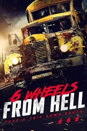 6 Wheels from Hell! (2022) Dual Audio [Hindi + English] WeB-DL 480p [300MB] | 720p [900MB] | 1080p [2.5GB]