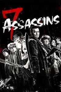 7 Assassins (2013) BluRay Dual Audio {Hindi-Chinese} 480p [400MB] | 720p [1.4GB]