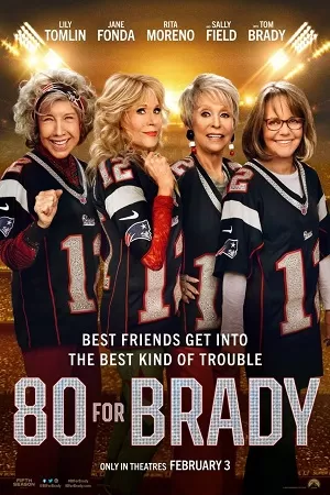 80 for Brady (2023) AMZN BluRay Dual Audio {Hindi-English} 480p [300MB] | 720p [1.2GB] | 1080p [2.7GB]