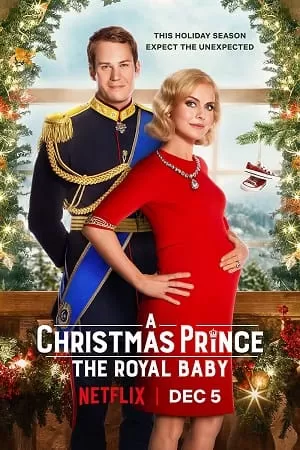 A Christmas Prince The Royal Baby (2019) Dual Audio {Hindi-English} 480p [300MB] | 720p [850MB] | 1080p [4GB]