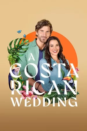 A Costa Rican Wedding (2024) {English with Subtitles} Full Movie WEB-DL 480p [250MB] | 720p [680MB] | 1080p [1.6GB]