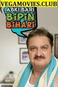 Abki Baari Bipin Bihaari (2020) Season 1 Complete Hindi WEB Series 480p | 720p HDRip