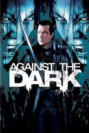 Against the Dark (2009) Dual Audio {Hindi-English} BluRay 480p [320MB] | 720p [920MB] | 1080p [2GB]