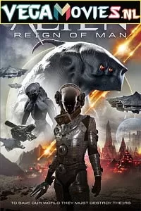 Alien Reign of Man (2017) Dual Audio {Hindi-English} 480p [300MB] | 720p [800MB]