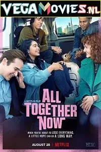 All Together Now (2020) Dual Audio [Hindi-English] 480p [300MB] | 720p [1GB]