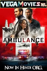 Ambulance (2022) Dual Audio {Hindi-English} Full Movie WEB-DL 480p [450MB] | 720p [1.4GB] | 1080p [3.4GB] | 2160p 4K