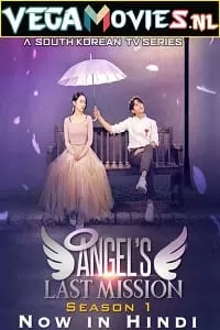 Angel’s Last Mission: Love (2019) Season 1 Hindi Dubbed 720p HEVC [350MB] WEB-DL