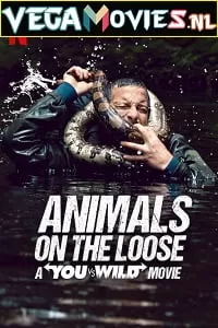 Animals on the Loose: A You vs. Wild Movie (2021) English 480p [520MB] | 720p [1.5GB]