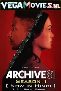 Archive 81 (Season 1) Dual Audio [Hindi-English] Complete Netflix Web Series 480p [180MB] | 720p [530MB]