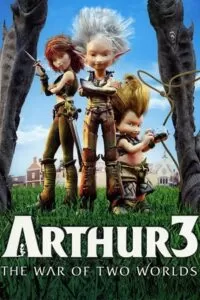 Arthur 3: The War of the Two Worlds (2010) BluRay Dual Audio {Hindi-English} 480p [330MB] | 720p [820MB] | 1080p [2.2GB]