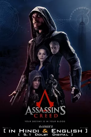 Assassin’s Creed (2016) BluRay Dual Audio {Hindi-English} 480p [500MB] | 720p [1.3GB] | 1080p [2.7GB] | 2160p [18.6GB]