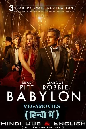 Babylon (2022) BluRay Dual Audio ORG. {Hindi DD 5.1 – English} 480p [680MB] | 720p [2GB] | 1080p [3.8GB]