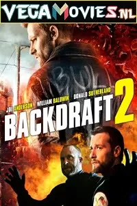 Backdraft 2 (2019) English 480p [400MB] | 720p [800MB]