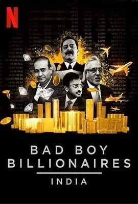 Bad Boy Billionaires India (2020) Season 1 Hindi Complete Netflix WEB Series 480p | 720p HDRip