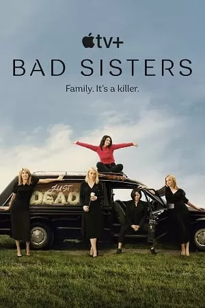 Bad Sisters (2022) Season 1 [S01E10 Added] Apple Tv+ Original 480p | 720p WEB-DL