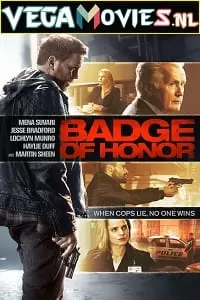 Badge of Honor (2015) Dual Audio {Hindi-English} 480p [350MB] | 720p [800MB] | 1080p [1.8GB]