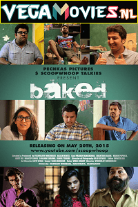 Baked Season 1 (2015) Complete Hindi WEB Series 480p [500MB] | 720p [1GB] WEB-DL