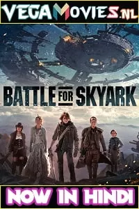 Battle for Skyark (2015) Dual Audio {Hindi-English} 480p [300MB] | 720p [850MB] | 1080p [1.4GB]