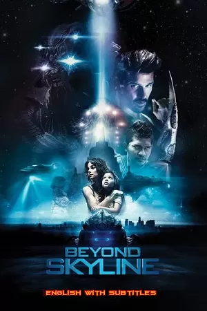 Beyond Skyline (2017) BluRay {English With Subtitles} Full Movie 480p [350MB] | 720p [850MB] | 1080p [1.7GB]