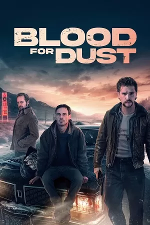 Blood for Dust (2024) Dual Audio {Hindi-English} BluRay 480p [400MB] | 720p [1GB] | 1080p [2.2GB]