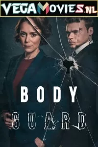 Bodyguard (2018) Season 1 Netflix English WEB Series 720p [300MB] WEB-DL