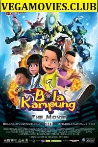 Bola Kampung: The Movie (2013) Dual Audio {Hindi-Malay} 480p [300MB] | 720p [1GB]