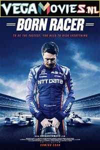 Born Racer (2018) Dual Audio {Hindi-English} 480p [300MB] | 720p [800MB] | 1080p [2GB]