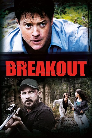 Breakout (2013) Dual Audio {Hindi-English} 480p [320MB] BluRay 720p [1.1GB]