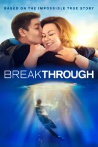 Breakthrough (2019) Dual Audio Hindi 480p [400MB] | 720p [1GB]