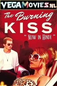 Burning Kiss (2018) Dual Audio {Hindi-English} 480p [350MB] | 720p [1GB]