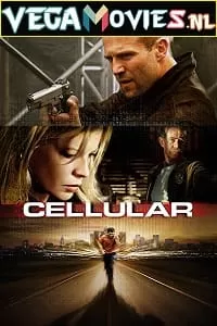 Cellular (2004) Dual Audio {Hindi-English} 480p [300MB] | 720p [1GB] | 1080p [2.9GB]