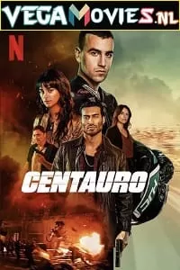 Centauro (2022) Dual Audio [Hindi + English] NF WeB-DL 480p [330MB] | 720p [800MB] | 1080p [1.7GB]