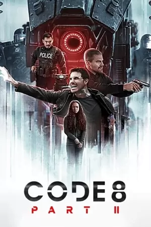 CODE 8: PART 2 – Netflix Original (2024) Dual Audio {Hindi-English} WEB-DL Full-Movie 480p [330MB] | 720p [910MB] | 1080p [4.4GB]