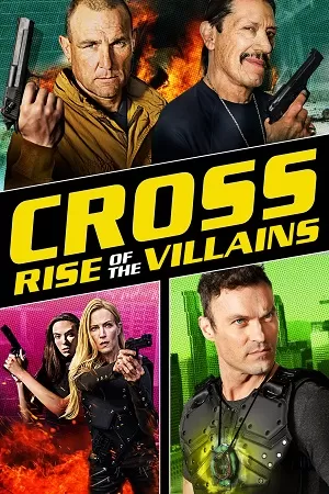 Cross: Rise of the Villains (2019) Dual Audio {Hindi-English} BluRay 480p [350MB] | 720p [1GB] | 1080p [1.7GB]