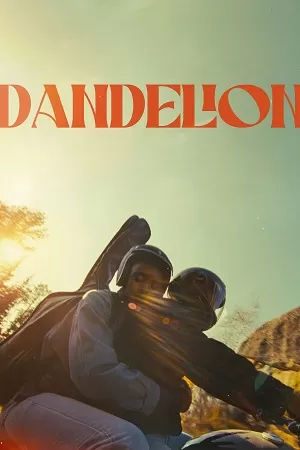 Dandelion (2024) WEB-DL {English With Subtitles} Full Movie 480p [350MB] | 720p [950MB] | 1080p [2.2GB]