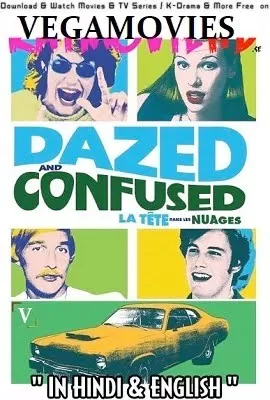 Dazed and Confused (1993) Dual Audio {Hindi-English} 480p [350MB] | 720p [1GB] | 1080p [2GB]