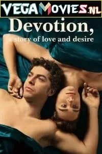 Devotion, a Story of Love and Desire – Fidelity (Season 1) Dual Audio [Hindi + English] Complete Netflix Web Series 480p | 720p WEB-DL