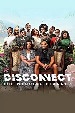 Disconnect: The Wedding Planner (2023) WEB-DL {English With Subtitles} Full Movie 480p [350MB] | 720p [900MB] | 1080p [2.2GB]