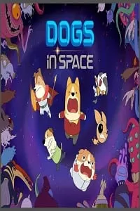 Dogs in Space (Season 1 – 2) Dual Audio {Hindi-English} Netflix WEB Series 480p | 720p WEB-DL