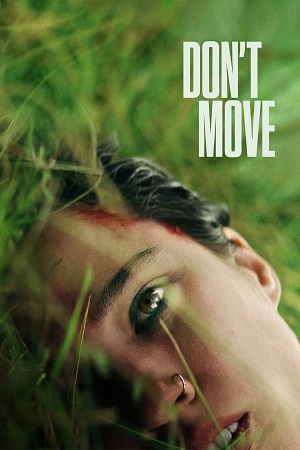 Don’t Move (2024) NetFlix Original Dual Audio {Hindi-English} WEB-DL 480p [330MB] | 720p [930MB] | 1080p [2.6GB]