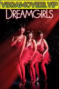 Dreamgirls (2006) Dual Audio {Hindi-English} 480p [450MB] | 720p [1.2GB] | 1080p [2.7GB]