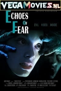 Echoes Of Fear (2018) Dual Audio {Hindi-English} 480p [300MB] | 720p [1GB] | 1080p [2GB]