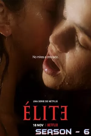 [18+] Elite – Netflix Original (2022) Season 6 Dual Audio {Hindi-English} 480p | 720p | 1080p WEB-DL